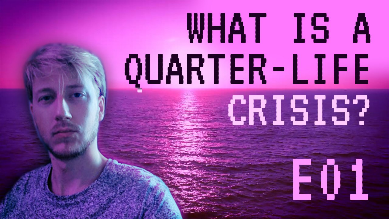 Podcast: What is a Quarter-life Crisis?